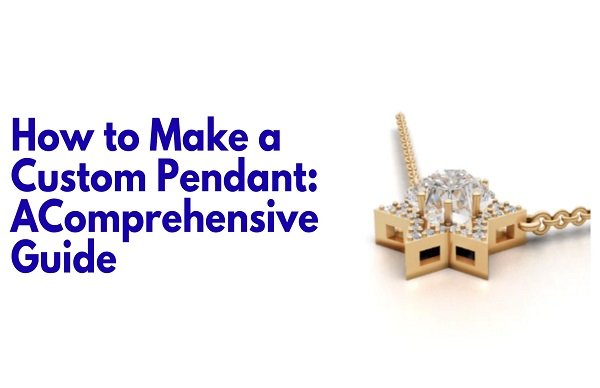How to Make a Custom Pendant